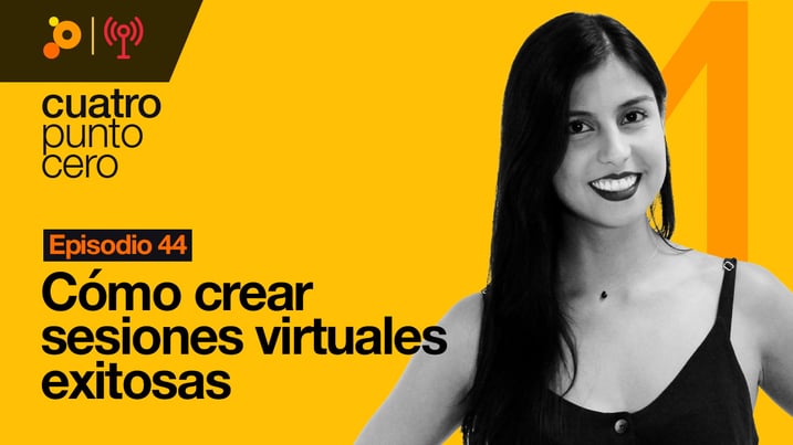 44_PragmaCuatroPuntoCero_como_crear_siones_vitruales_exitosas