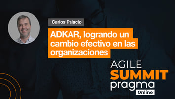 ADKAR, logrando un cambio efectivo en las organizaciones