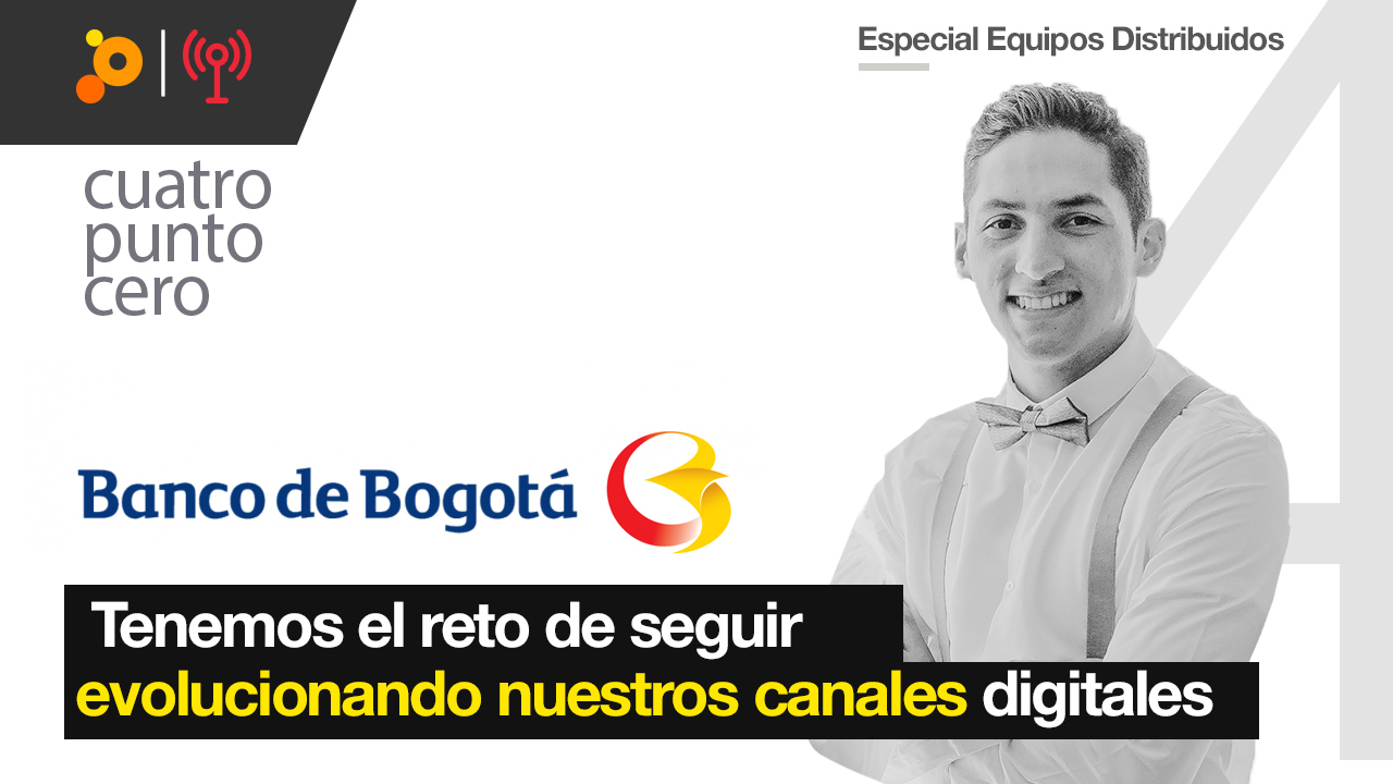 Especial Equipos Distribuidos: Banco de Bogotá
