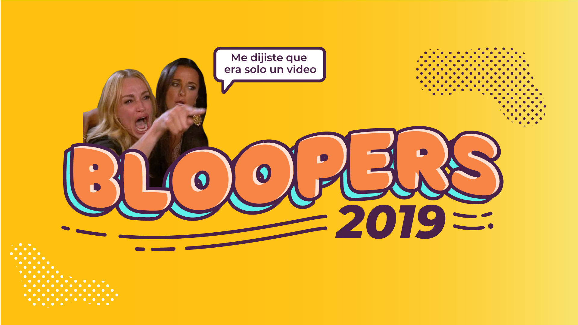 Bloopers 2019